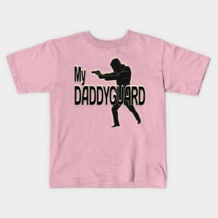 My Daddyguard Father Day Gift Kids T-Shirt